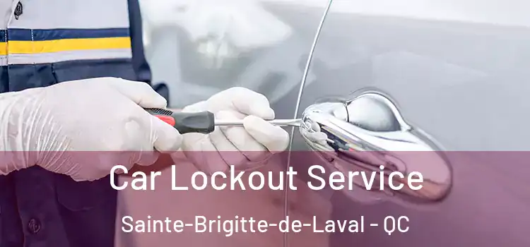 Car Lockout Service Sainte-Brigitte-de-Laval - QC
