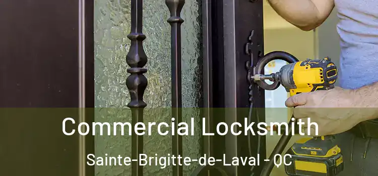Commercial Locksmith Sainte-Brigitte-de-Laval - QC