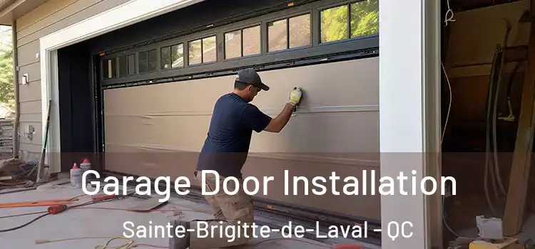  Garage Door Installation Sainte-Brigitte-de-Laval - QC