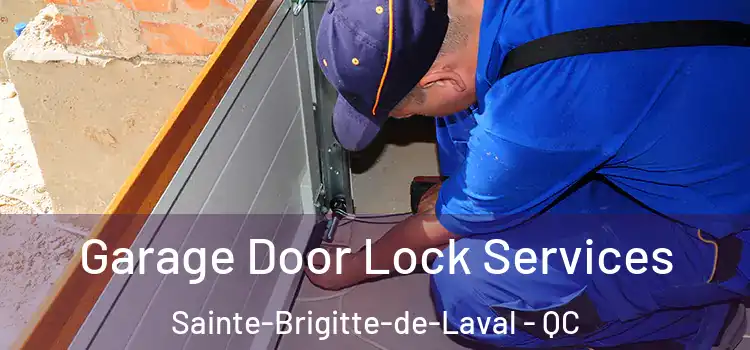 Garage Door Lock Services Sainte-Brigitte-de-Laval - QC