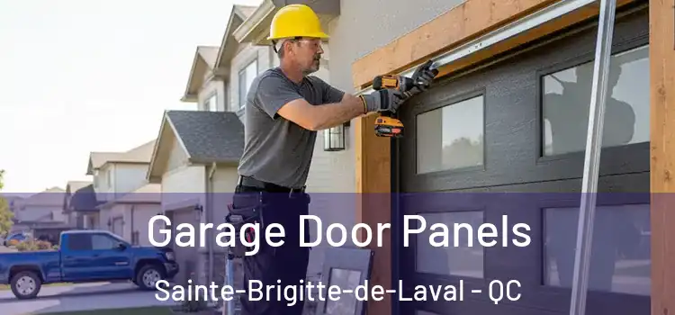  Garage Door Panels Sainte-Brigitte-de-Laval - QC
